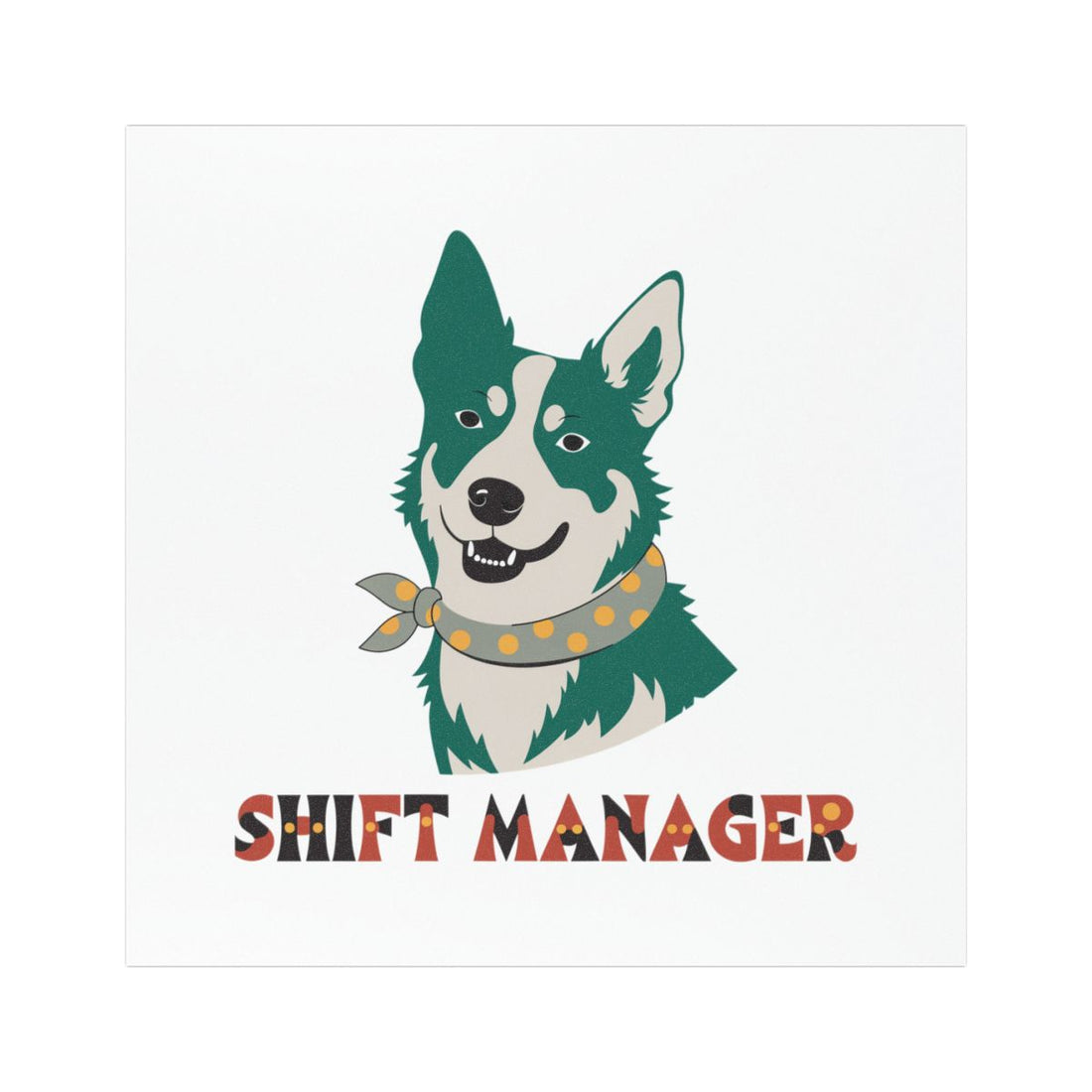 5'' × 5'' — Front | Australian Cattle Dog Shift Manager Car Magnet