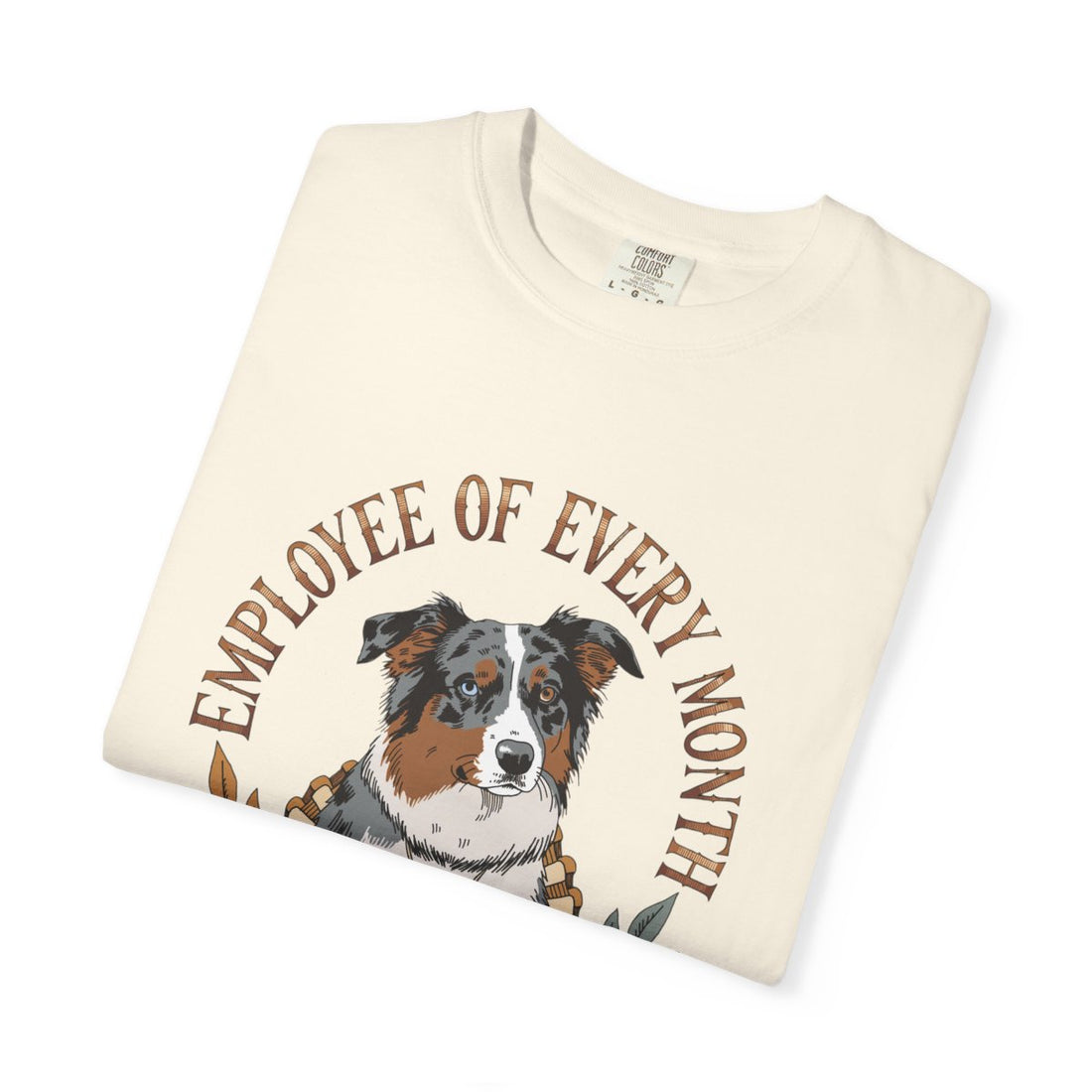 Ivory — Folded | Australian Shepherd 'Employee Of Every Month' Garment-Dyed Tee