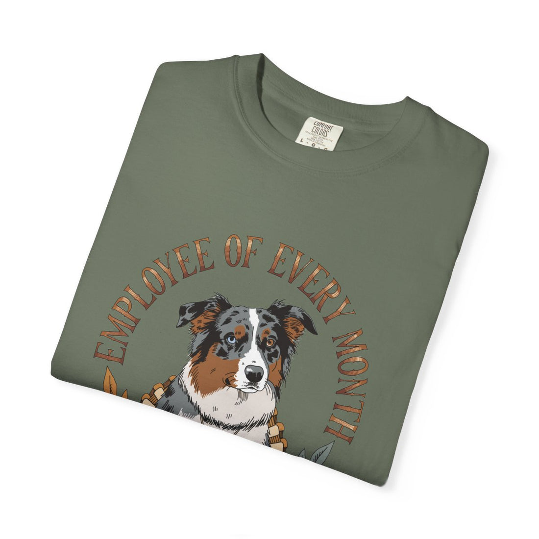 Moss — Folded | Australian Shepherd 'Employee Of Every Month' Garment-Dyed Tee