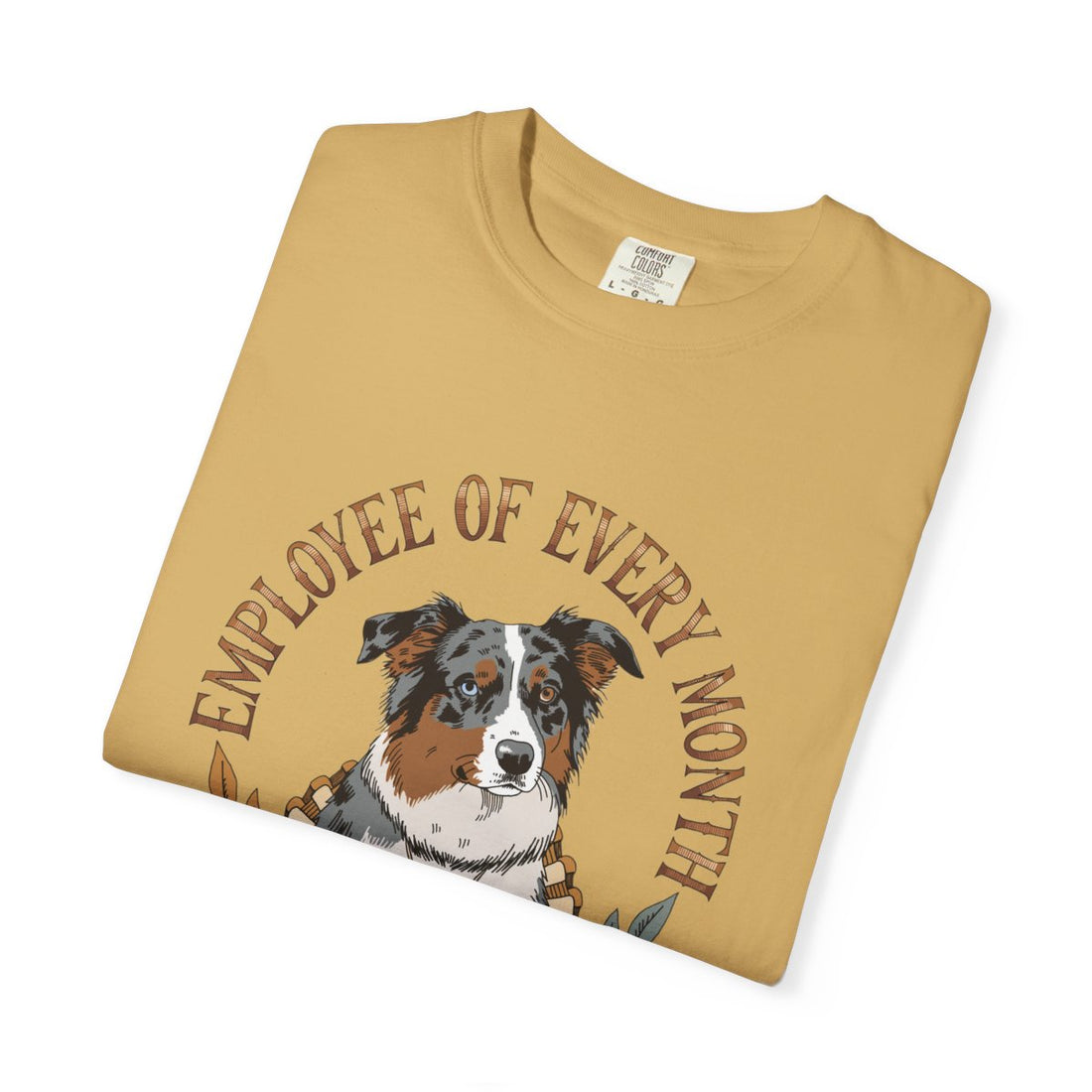 Mustard — Folded | Australian Shepherd 'Employee Of Every Month' Garment-Dyed Tee