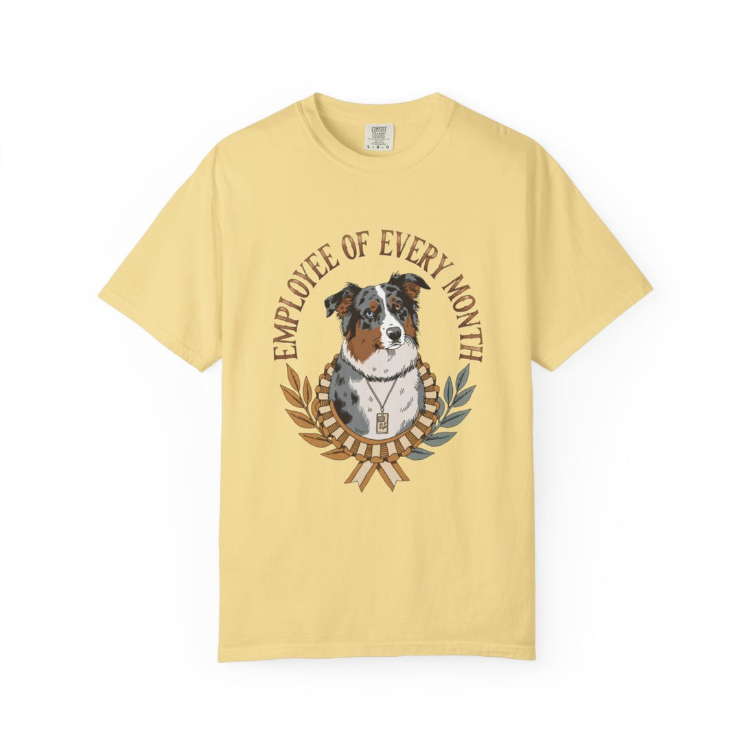 Butter — Front | Australian Shepherd 'Employee Of Every Month' Garment-Dyed Tee
