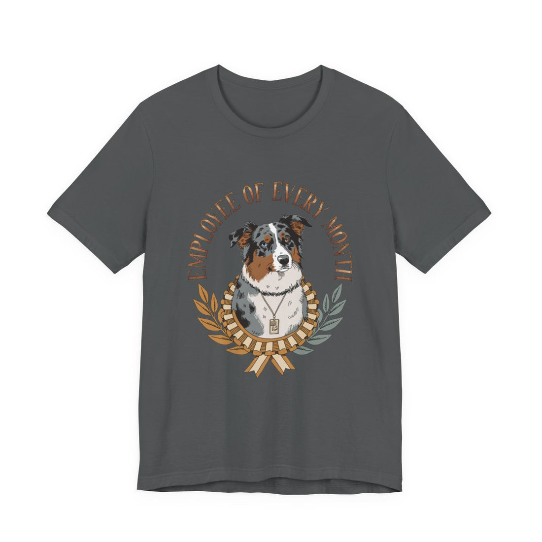 Asphalt — Front | Australian Shepherd 'Employee Of Every Month' Tee
