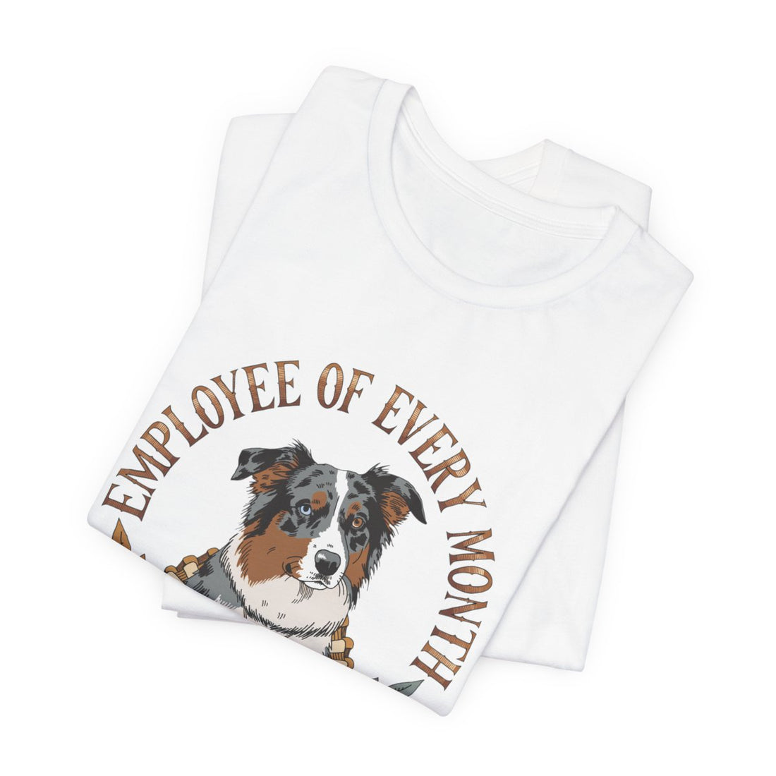 White — Folded | Australian Shepherd 'Employee Of Every Month' Tee