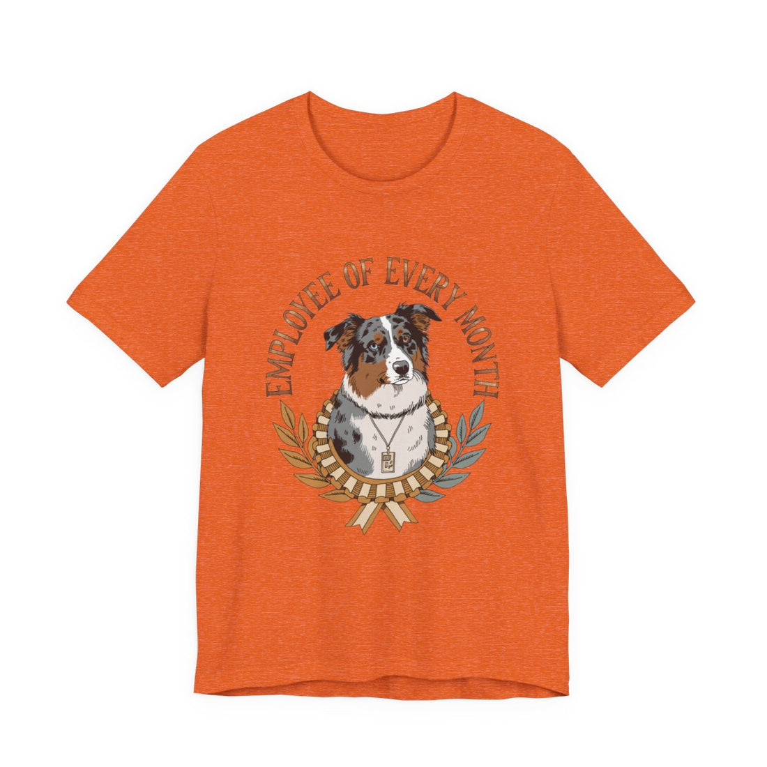 Heather Orange — Front | Australian Shepherd 'Employee Of Every Month' Tee