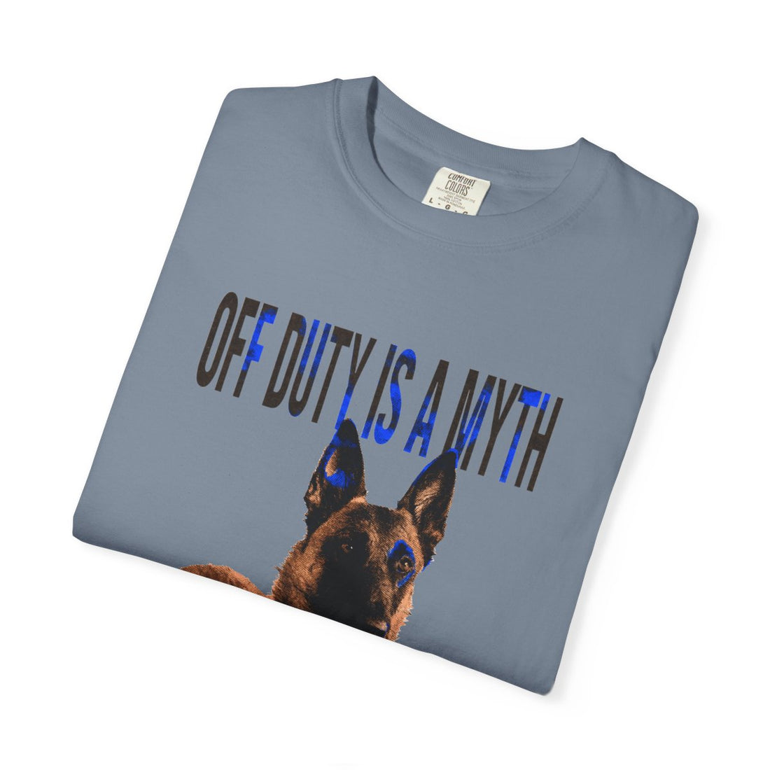 Blue Jean — Folded | Belgian Malinois 'Off Duty Is A Myth' Garment-Dyed Tee