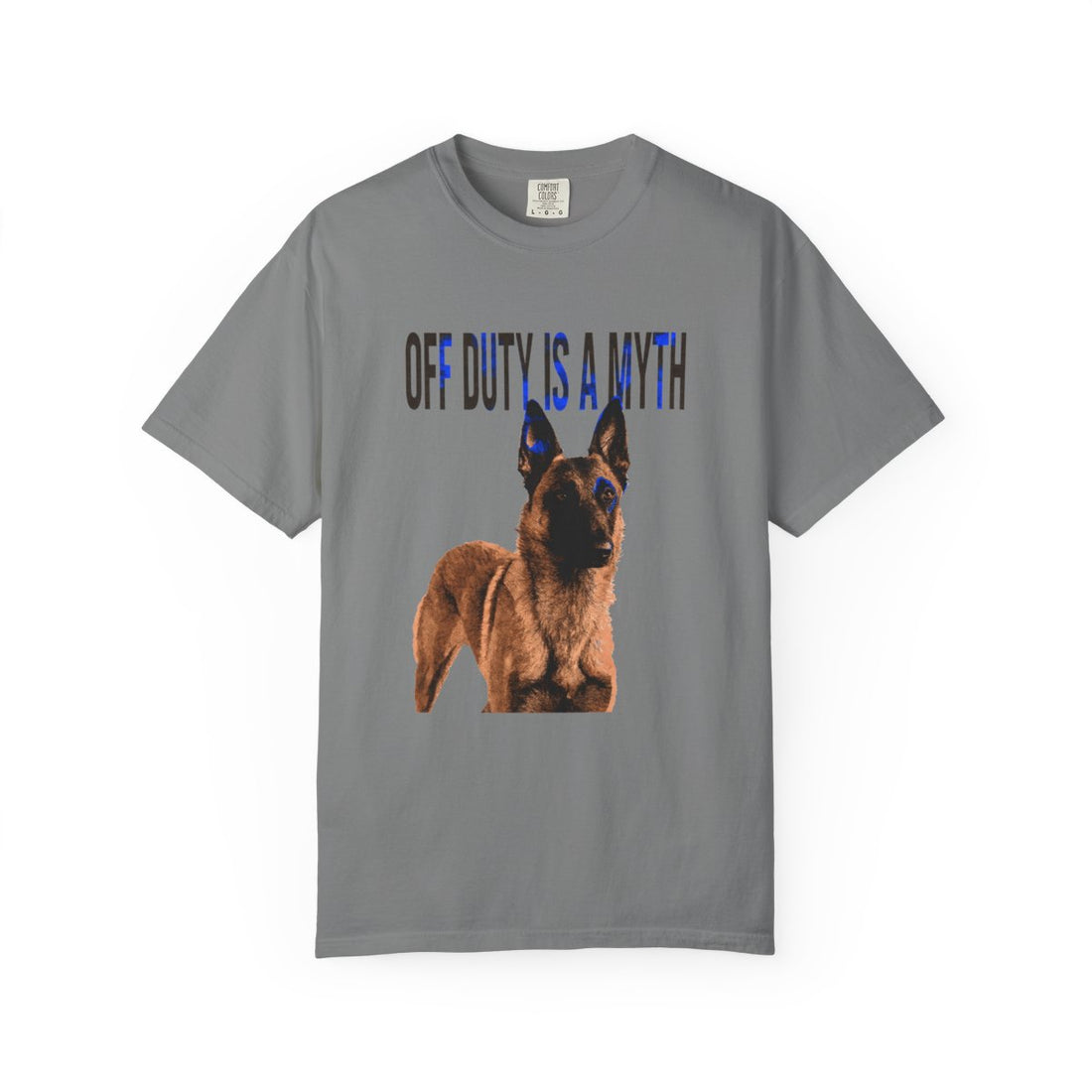 Grey — Front | Belgian Malinois 'Off Duty Is A Myth' Garment-Dyed Tee