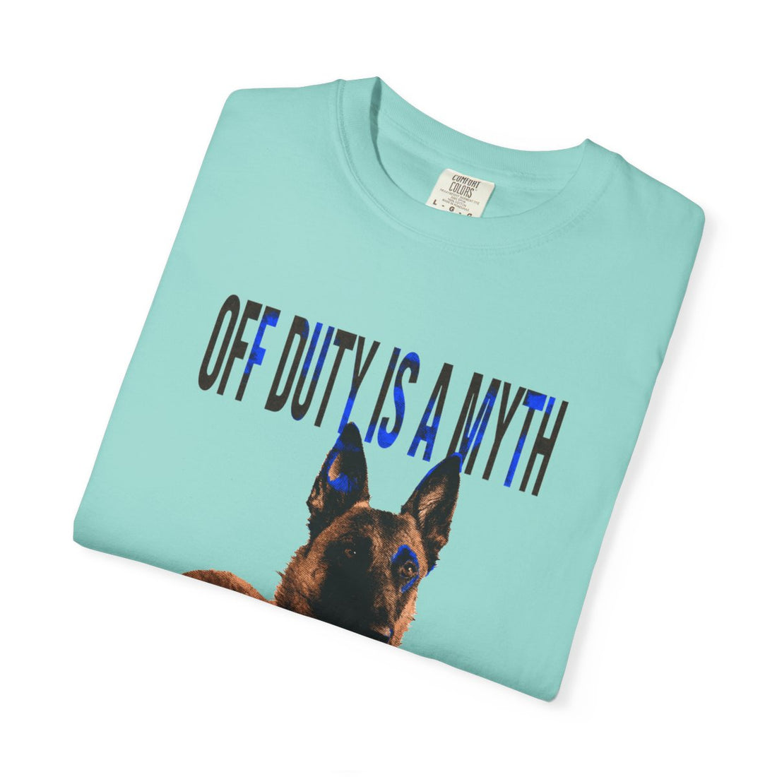 Chalky Mint — Folded | Belgian Malinois 'Off Duty Is A Myth' Garment-Dyed Tee