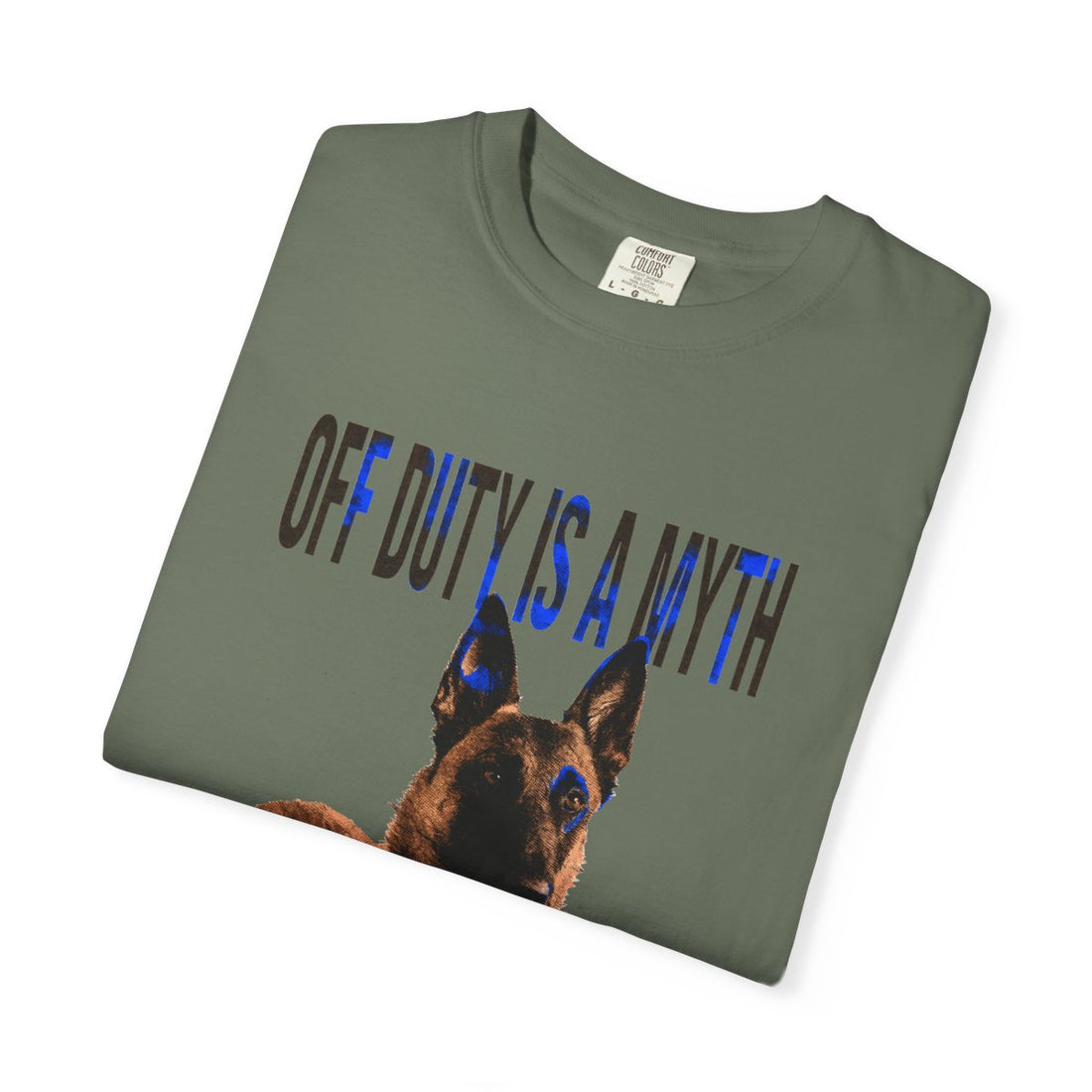Moss — Folded | Belgian Malinois 'Off Duty Is A Myth' Garment-Dyed Tee