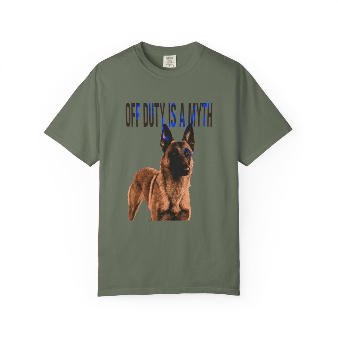 Moss — Front | Belgian Malinois 'Off Duty Is A Myth' Garment-Dyed Tee