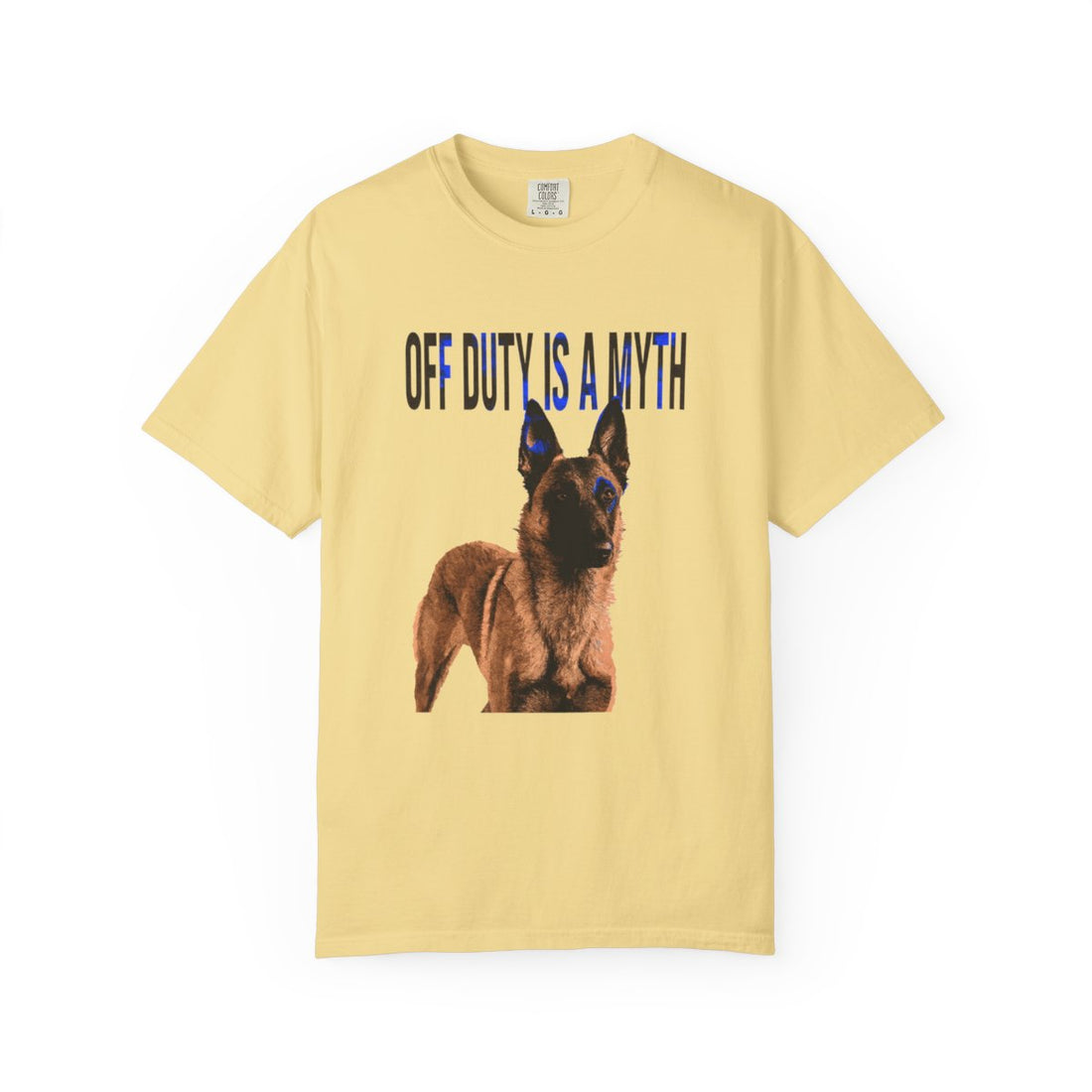 Butter — Front | Belgian Malinois 'Off Duty Is A Myth' Garment-Dyed Tee