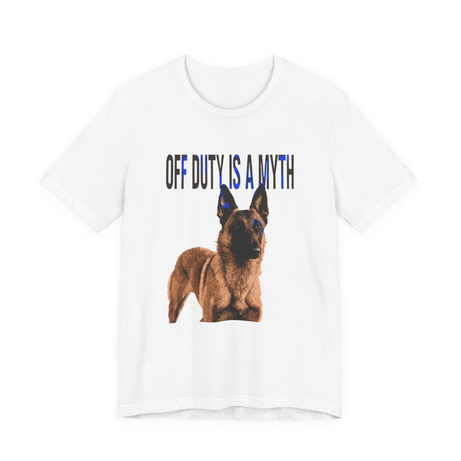 Belgian Malinois 'Off Duty Is A Myth' Tee