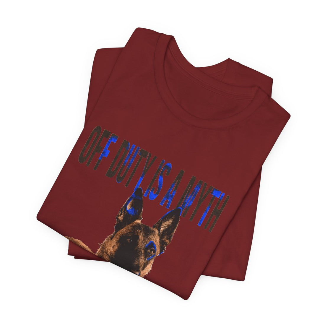 Cardinal — Folded | Belgian Malinois 'Off Duty Is A Myth' Tee