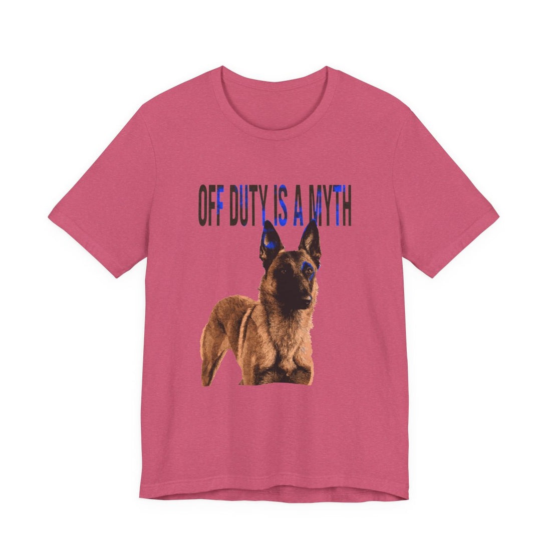 Heather Raspberry — Front | Belgian Malinois 'Off Duty Is A Myth' Tee