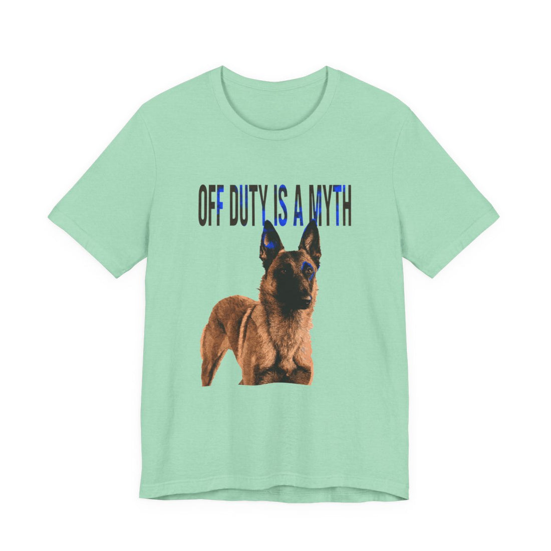 Heather Mint — Front | Belgian Malinois 'Off Duty Is A Myth' Tee
