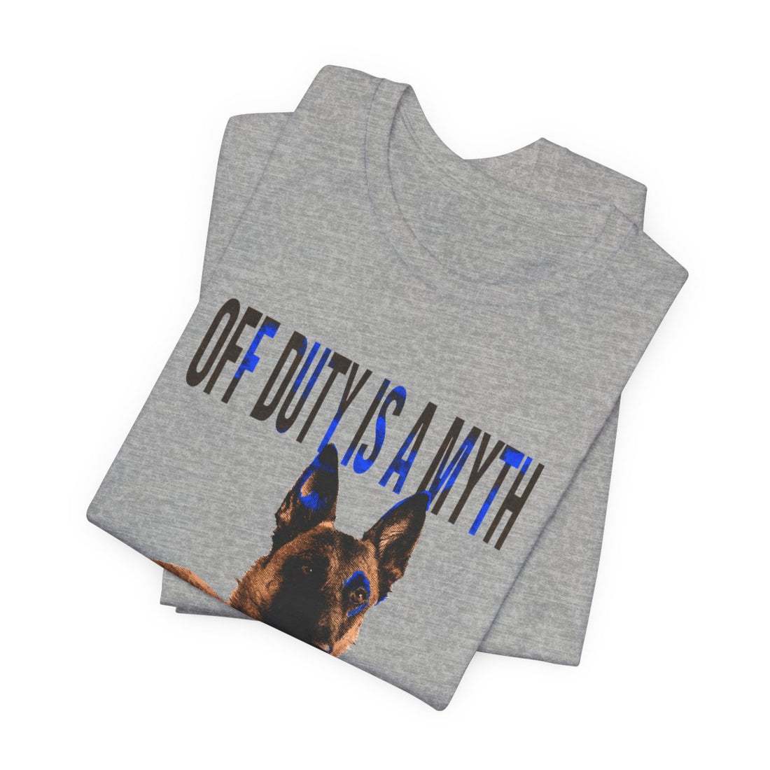 Athletic Heather — Folded | Belgian Malinois 'Off Duty Is A Myth' Tee