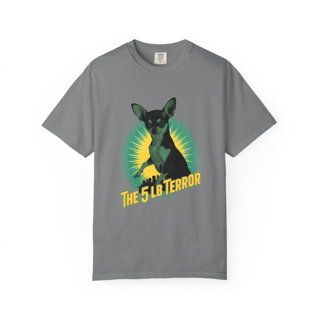 Grey — Front | Chihuahua 'The 5 LB Terror' Garment-Dyed Tee