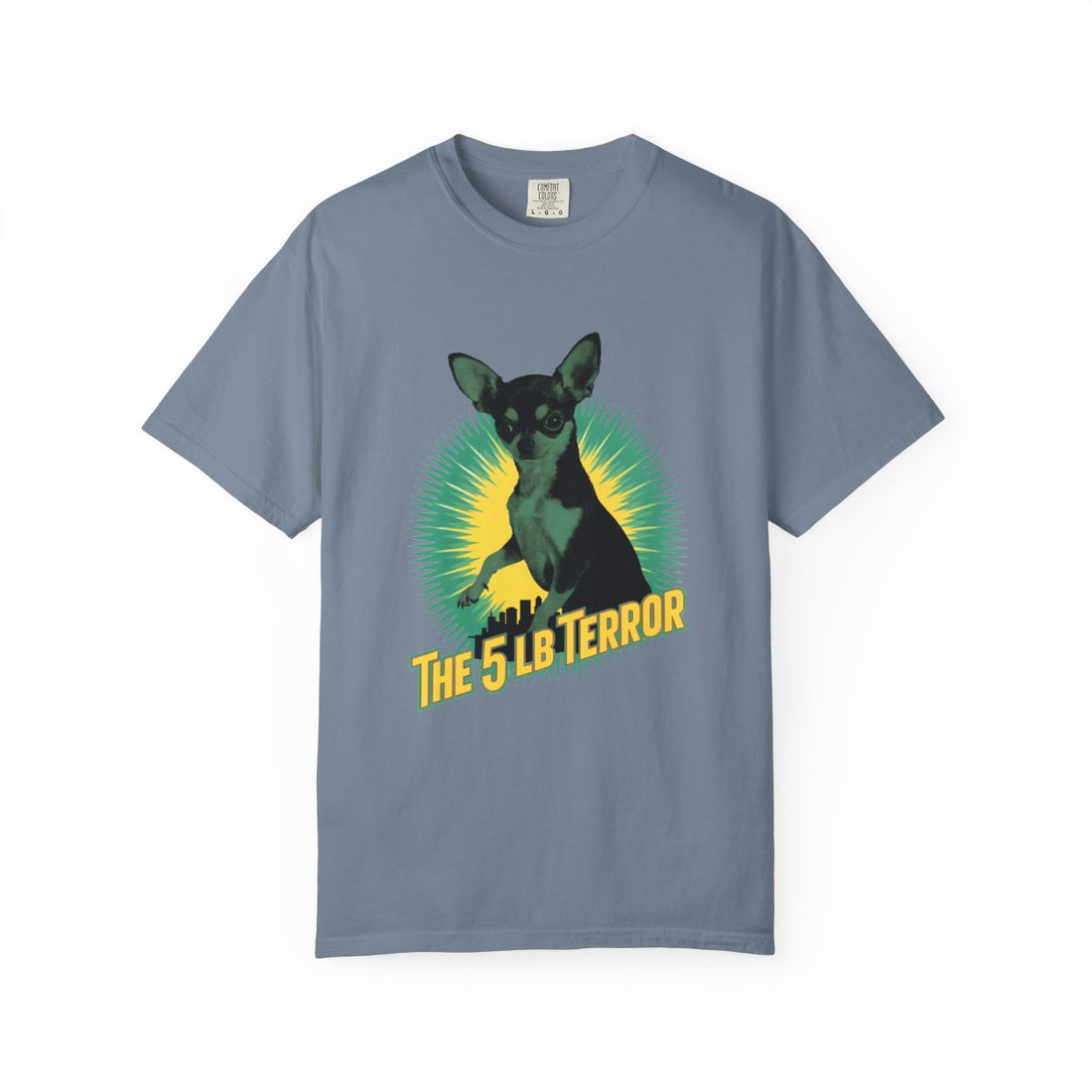 Blue Jean — Front | Chihuahua 'The 5 LB Terror' Garment-Dyed Tee