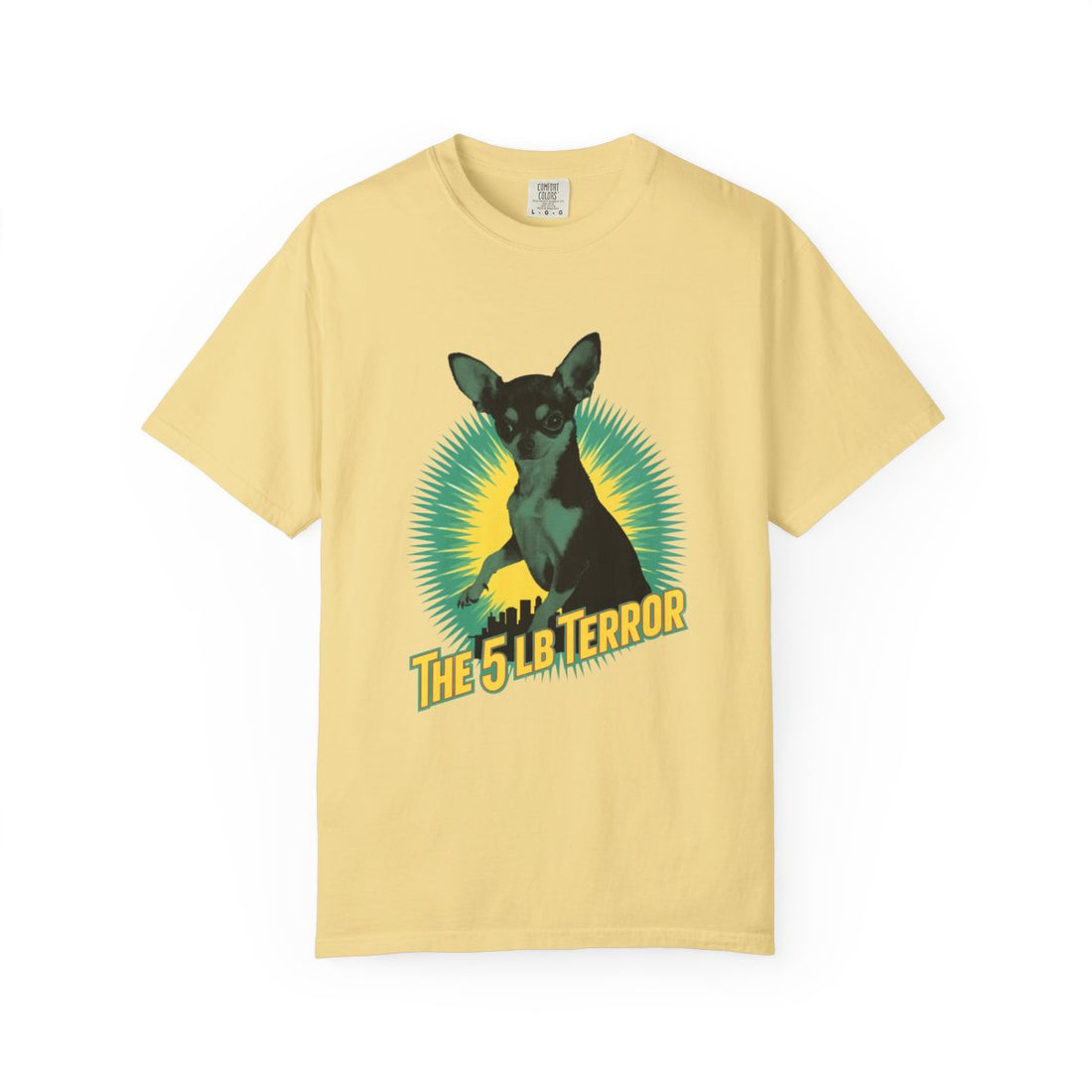Butter — Front | Chihuahua 'The 5 LB Terror' Garment-Dyed Tee
