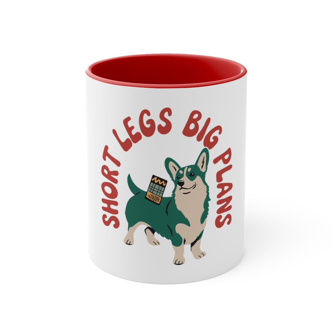 Red — Front | Corgi Short Legs Big Plans Accent Mug