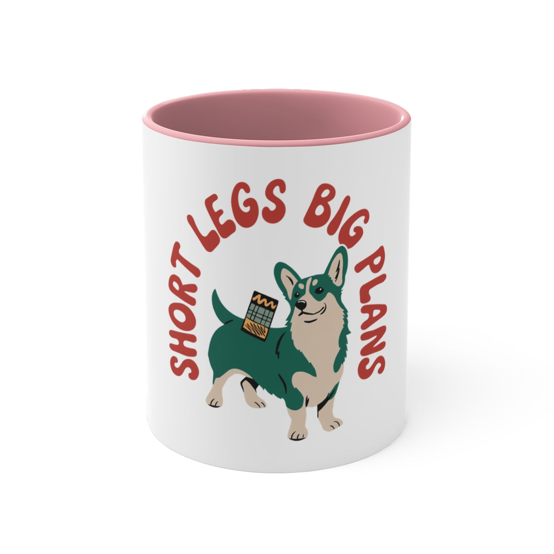 Pink — Front | Corgi Short Legs Big Plans Accent Mug