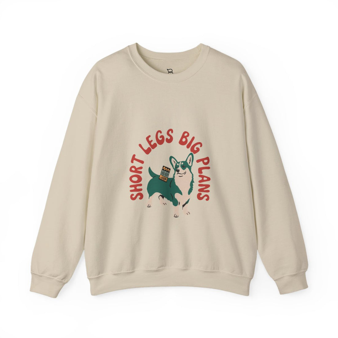 Sand — Front | Corgi Short Legs, Big Plans Crewneck