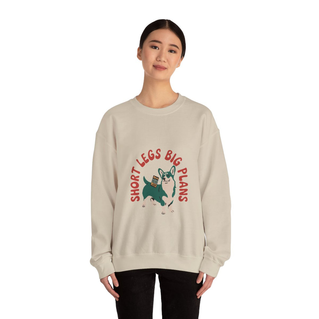 Sand — Lifestyle | Corgi Short Legs, Big Plans Crewneck