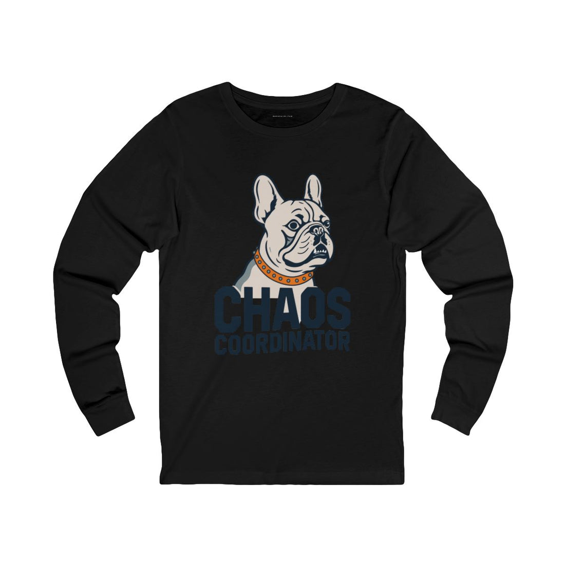 Black — Front | French Bulldog "Chaos Coordinator" Long Sleeve Tee