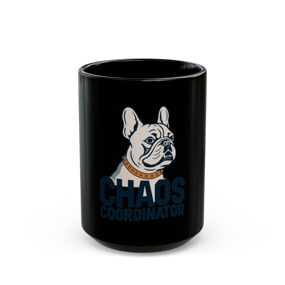 15oz — Front | Frenchie Chaos Coordinator Black Mug
