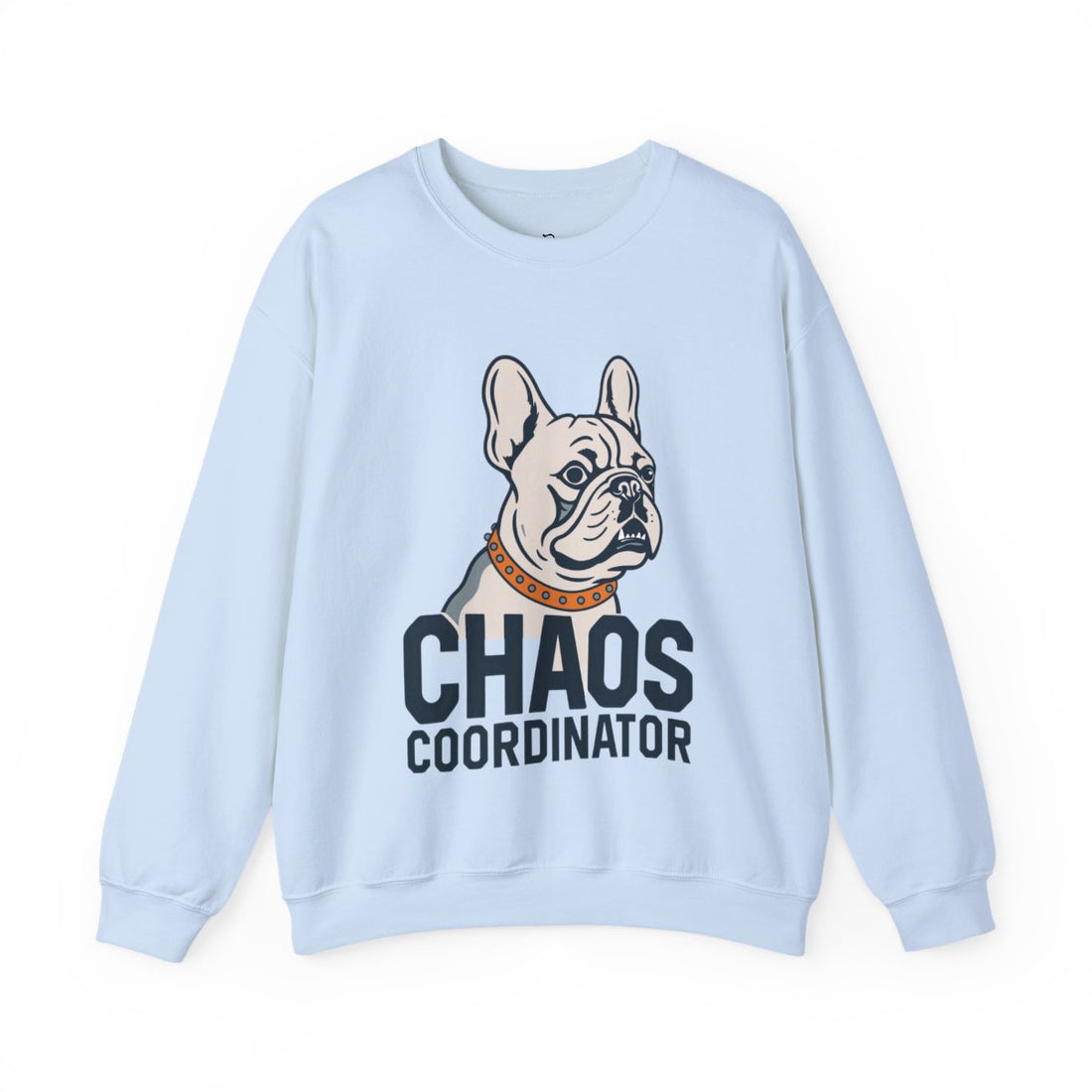 Light Blue — Front | Frenchie Chaos Coordinator Crewneck