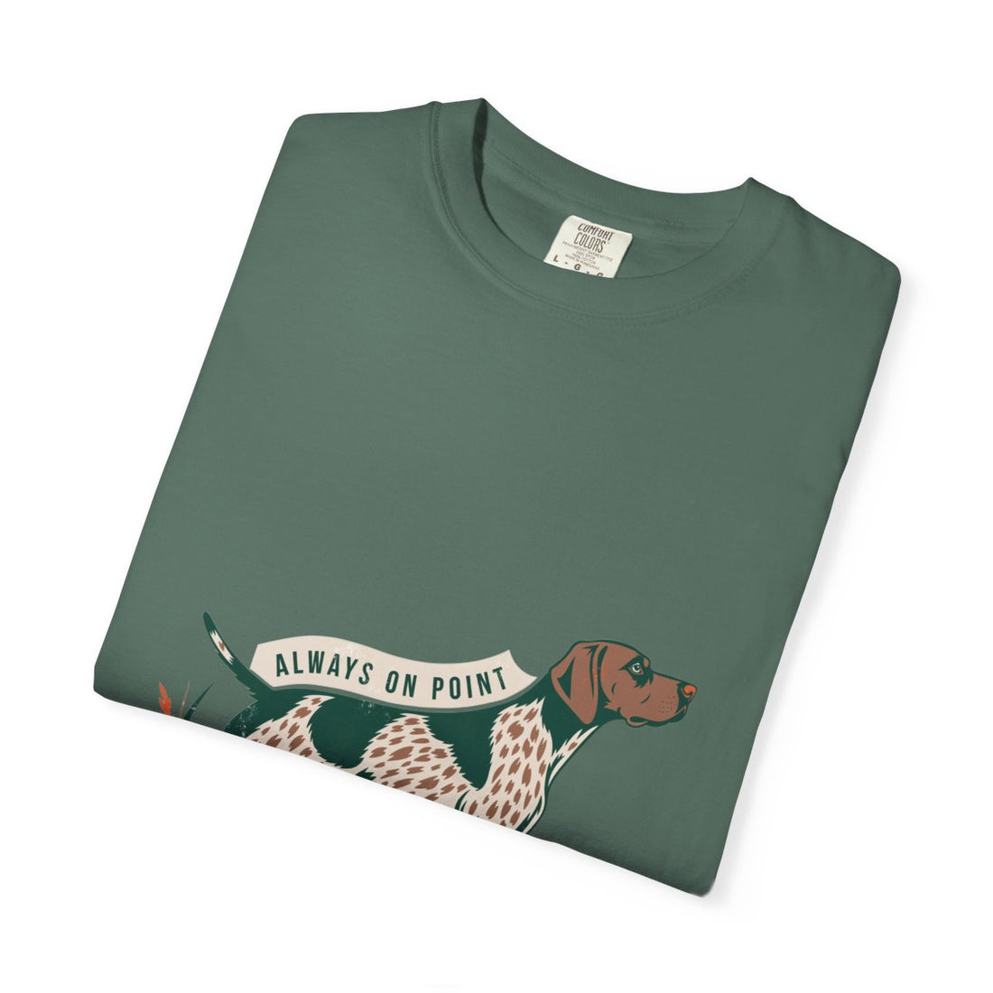 Blue Spruce — Folded | German Shorthaired Pointer 'Always On Point' Garment-Dyed Tee