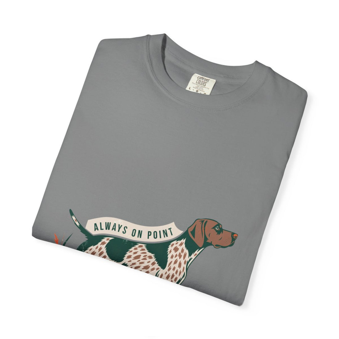 Grey — Folded | German Shorthaired Pointer 'Always On Point' Garment-Dyed Tee