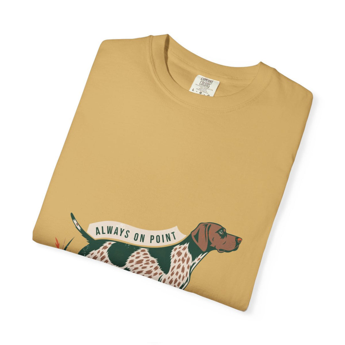 Mustard — Folded | German Shorthaired Pointer 'Always On Point' Garment-Dyed Tee