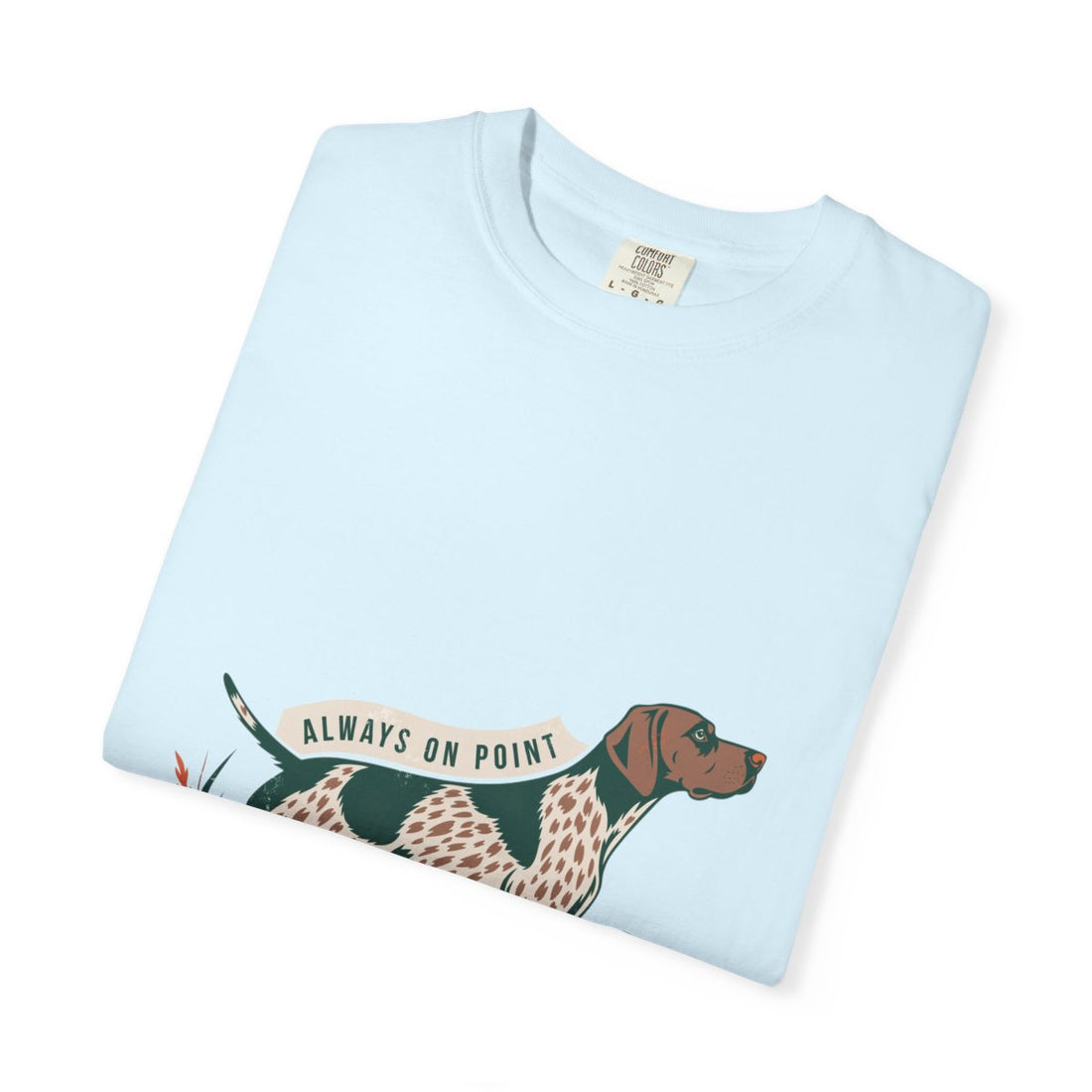 Chambray — Folded | German Shorthaired Pointer 'Always On Point' Garment-Dyed Tee