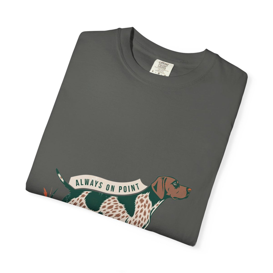 Pepper — Folded | German Shorthaired Pointer 'Always On Point' Garment-Dyed Tee