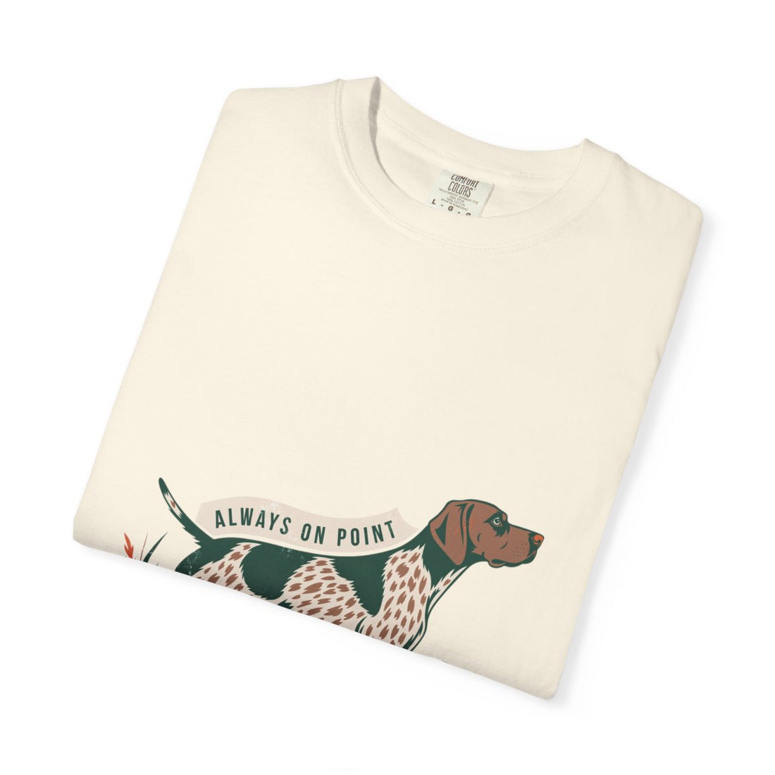 Ivory — Folded | German Shorthaired Pointer 'Always On Point' Garment-Dyed Tee