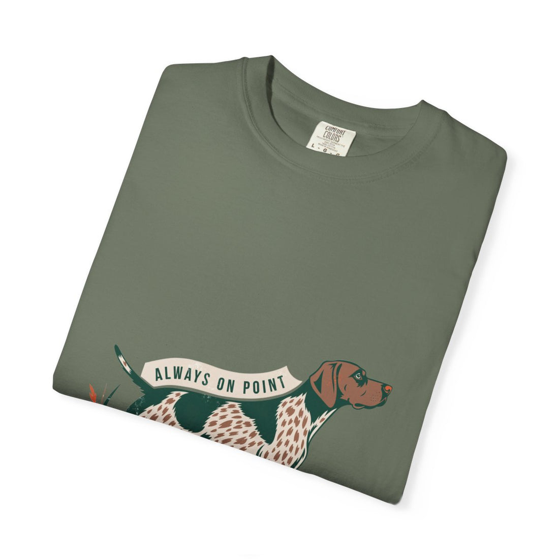 Moss — Folded | German Shorthaired Pointer 'Always On Point' Garment-Dyed Tee