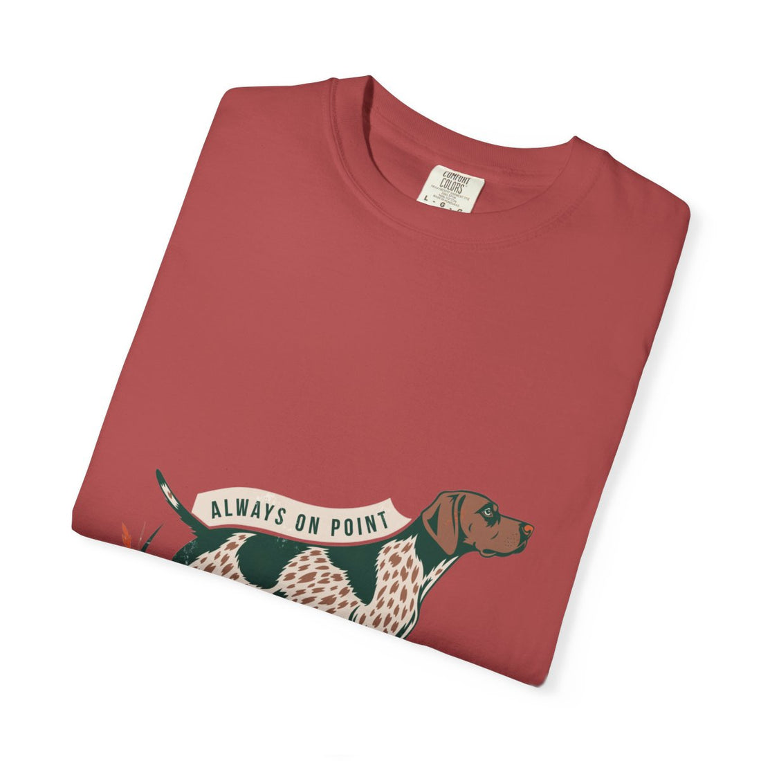 Crimson — Folded | German Shorthaired Pointer 'Always On Point' Garment-Dyed Tee