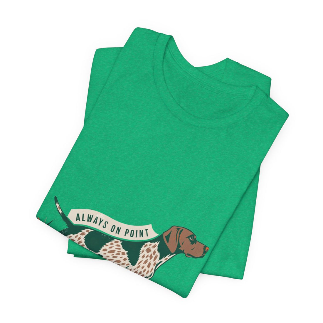 Heather Kelly — Folded | German Shorthaired Pointer 'Always On Point' Tee
