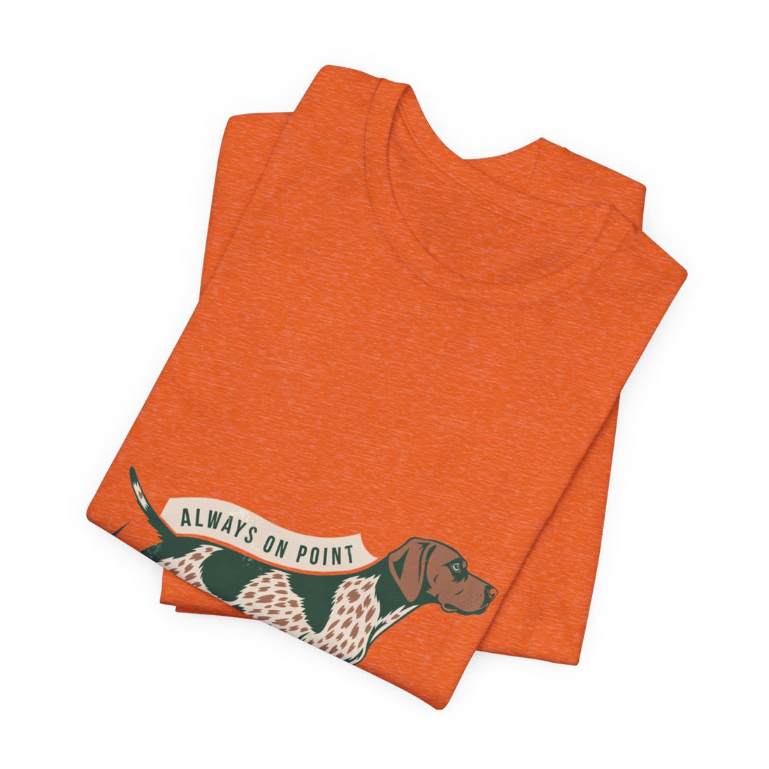 Heather Orange — Folded | German Shorthaired Pointer 'Always On Point' Tee