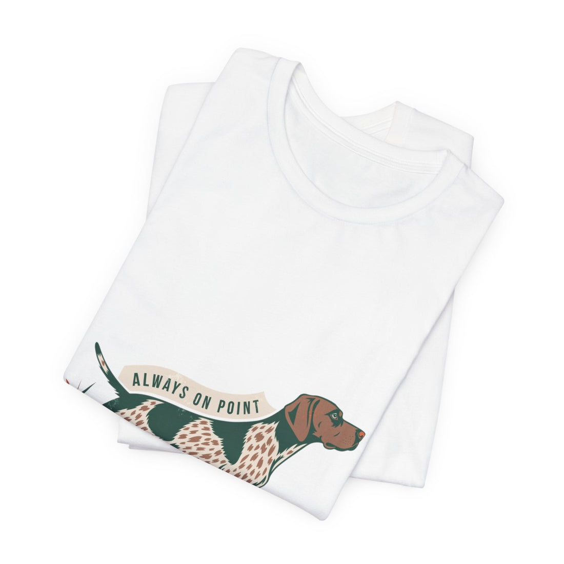 White — Folded | German Shorthaired Pointer 'Always On Point' Tee