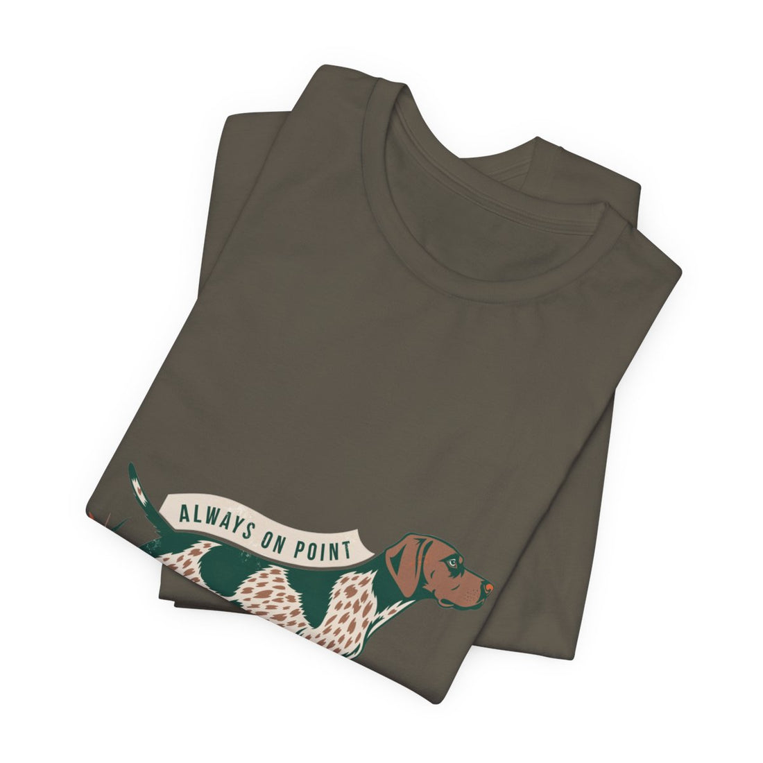 Army — Folded | German Shorthaired Pointer 'Always On Point' Tee