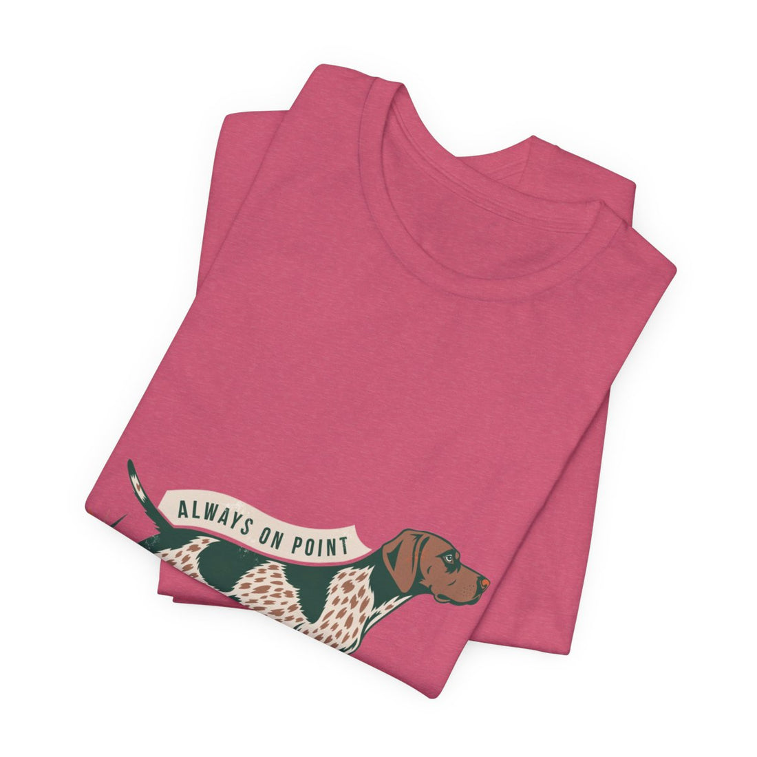 Heather Raspberry — Folded | German Shorthaired Pointer 'Always On Point' Tee