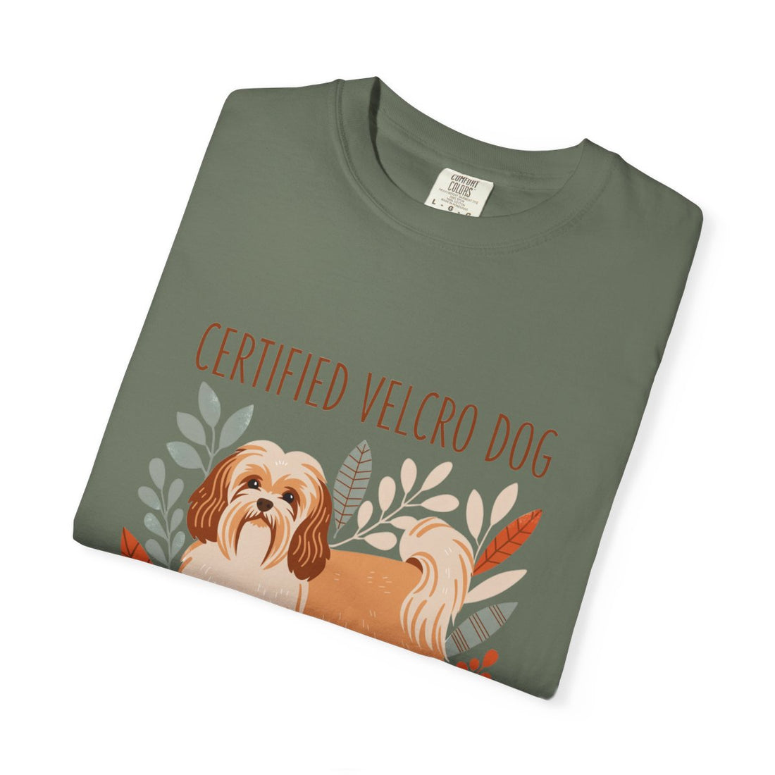 Moss — Folded | Havanese 'Certified Velcro Dog' Garment-Dyed Tee