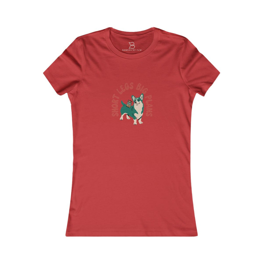 Red — Front | Pembroke Welsh Corgi "Short Legs, Big Plans" Women's Tee