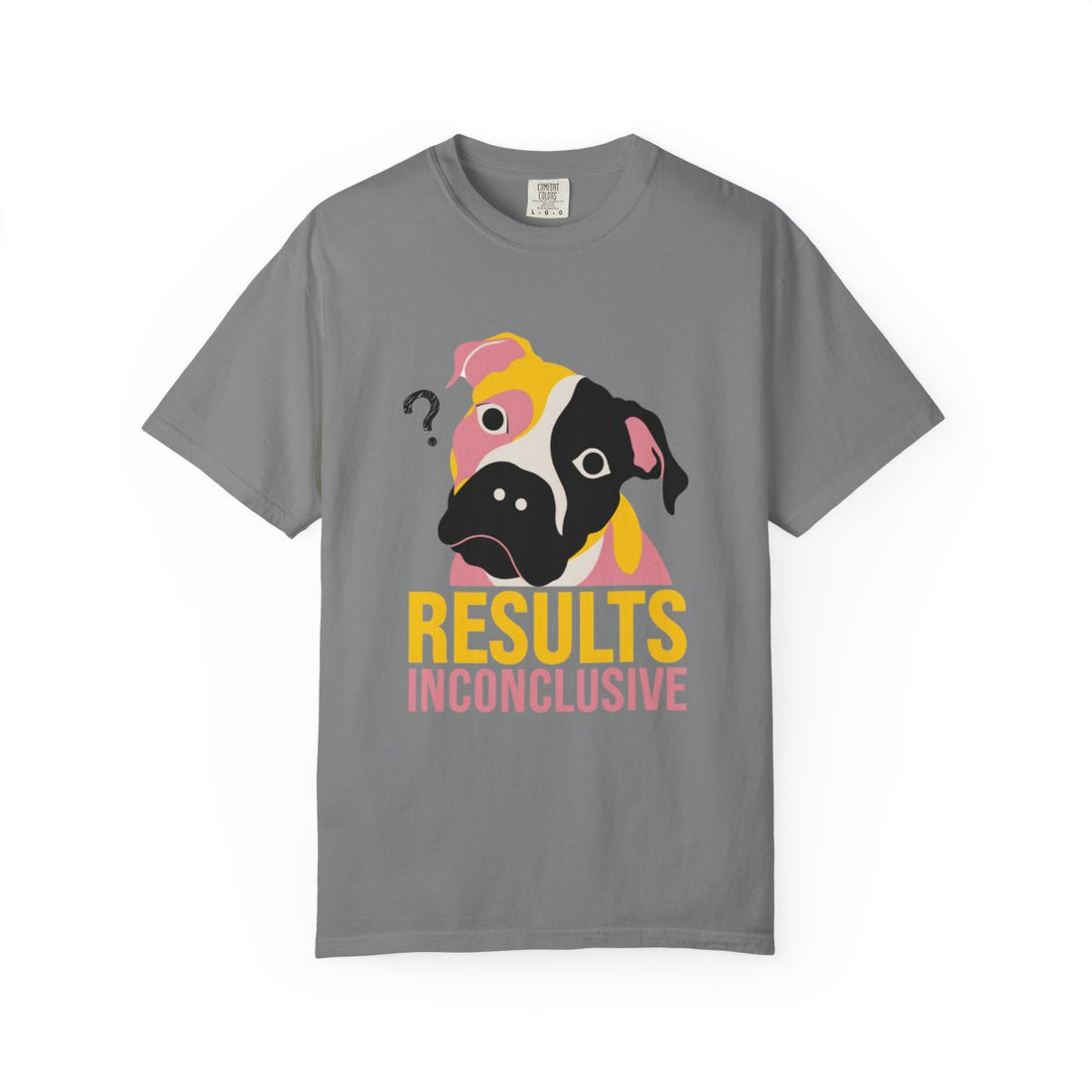 Grey — Front | Pitbull Mix 'Results Inconclusive' Garment-Dyed Tee