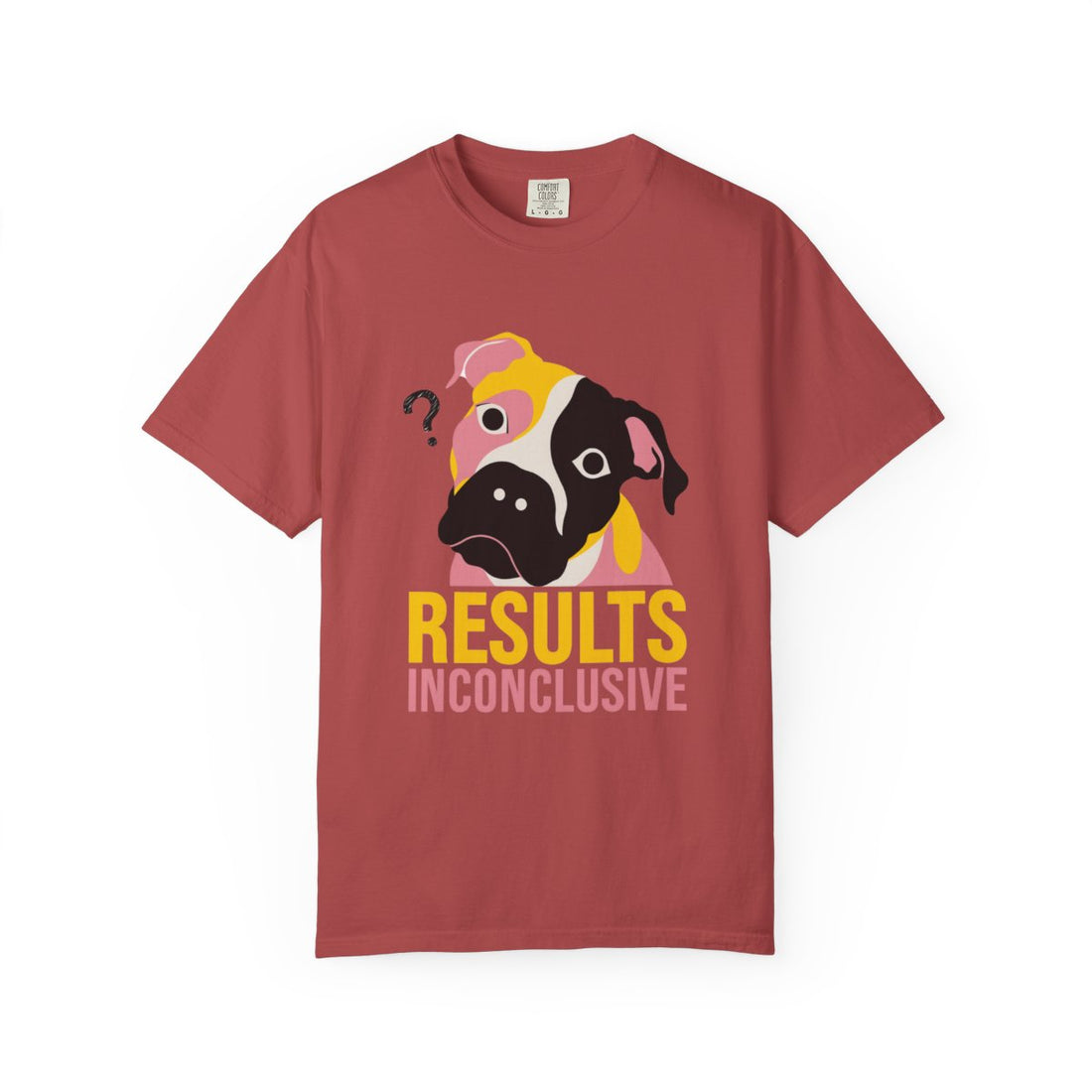 Crimson — Front | Pitbull Mix 'Results Inconclusive' Garment-Dyed Tee