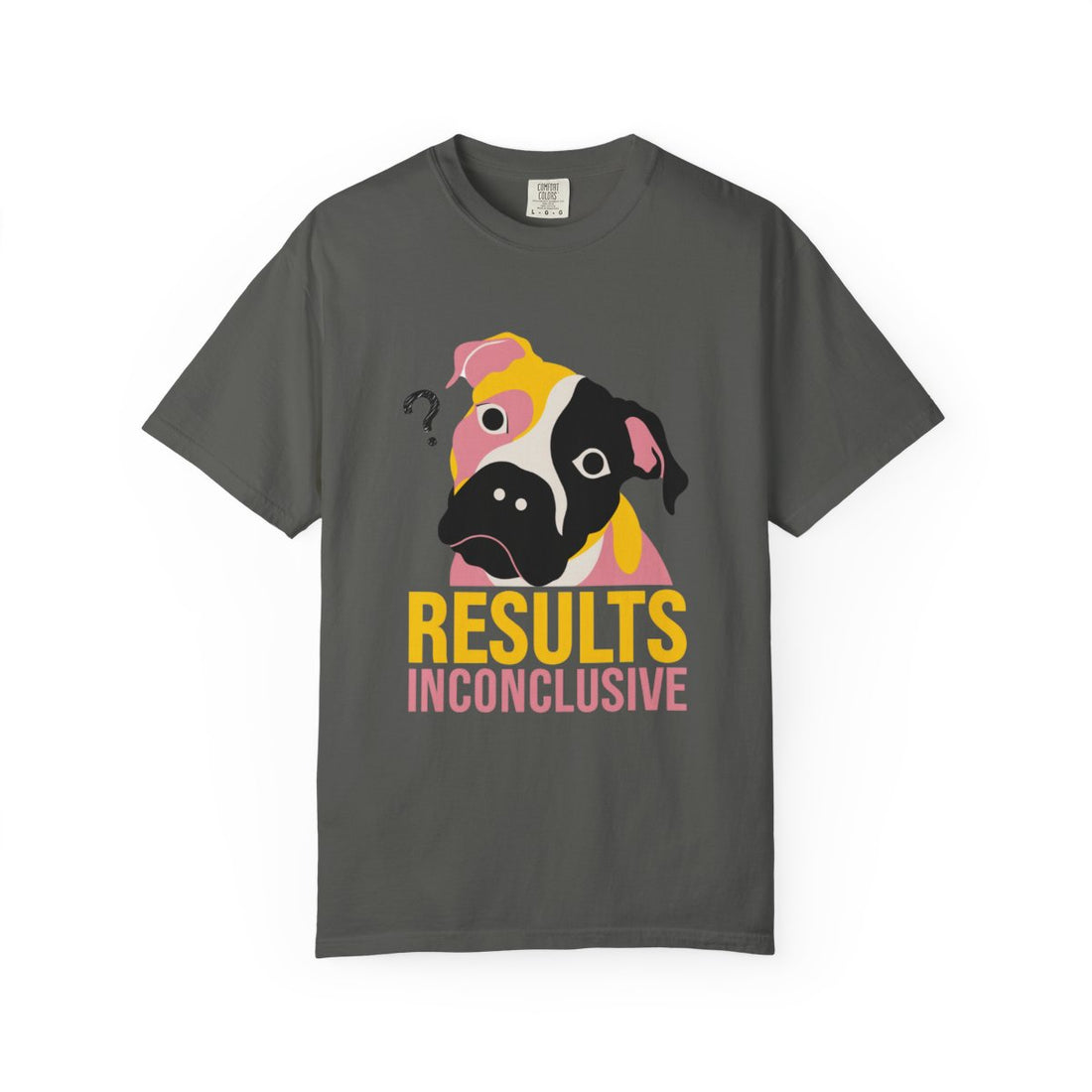 Pepper — Front | Pitbull Mix 'Results Inconclusive' Garment-Dyed Tee