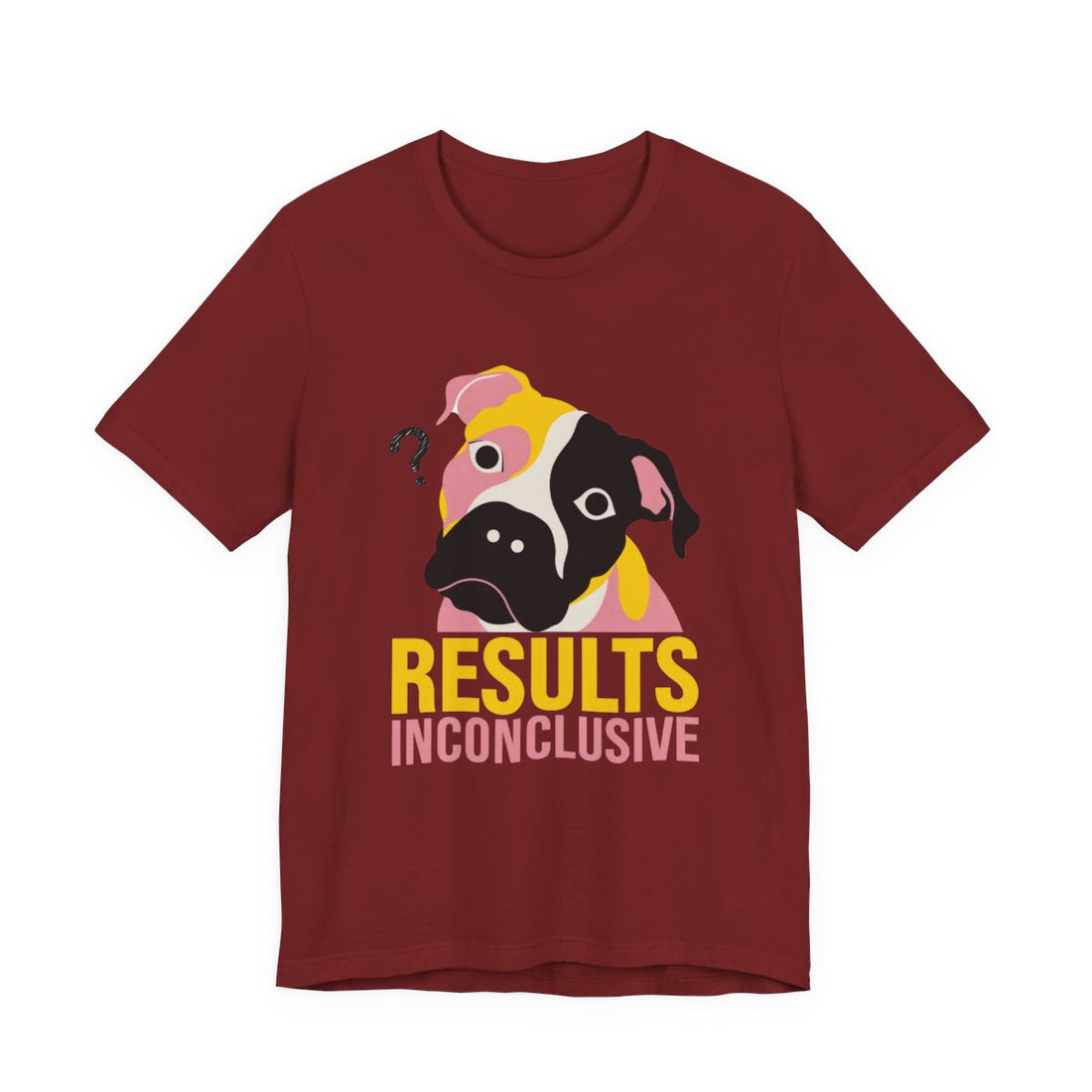Cardinal — Front | Pitbull Mix 'Results Inconclusive' Tee