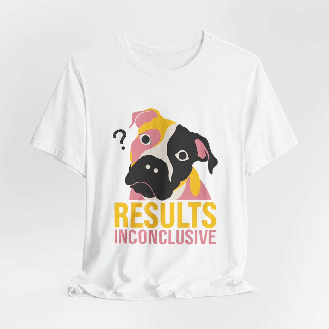 White — Hanging | Pitbull Mix 'Results Inconclusive' Tee