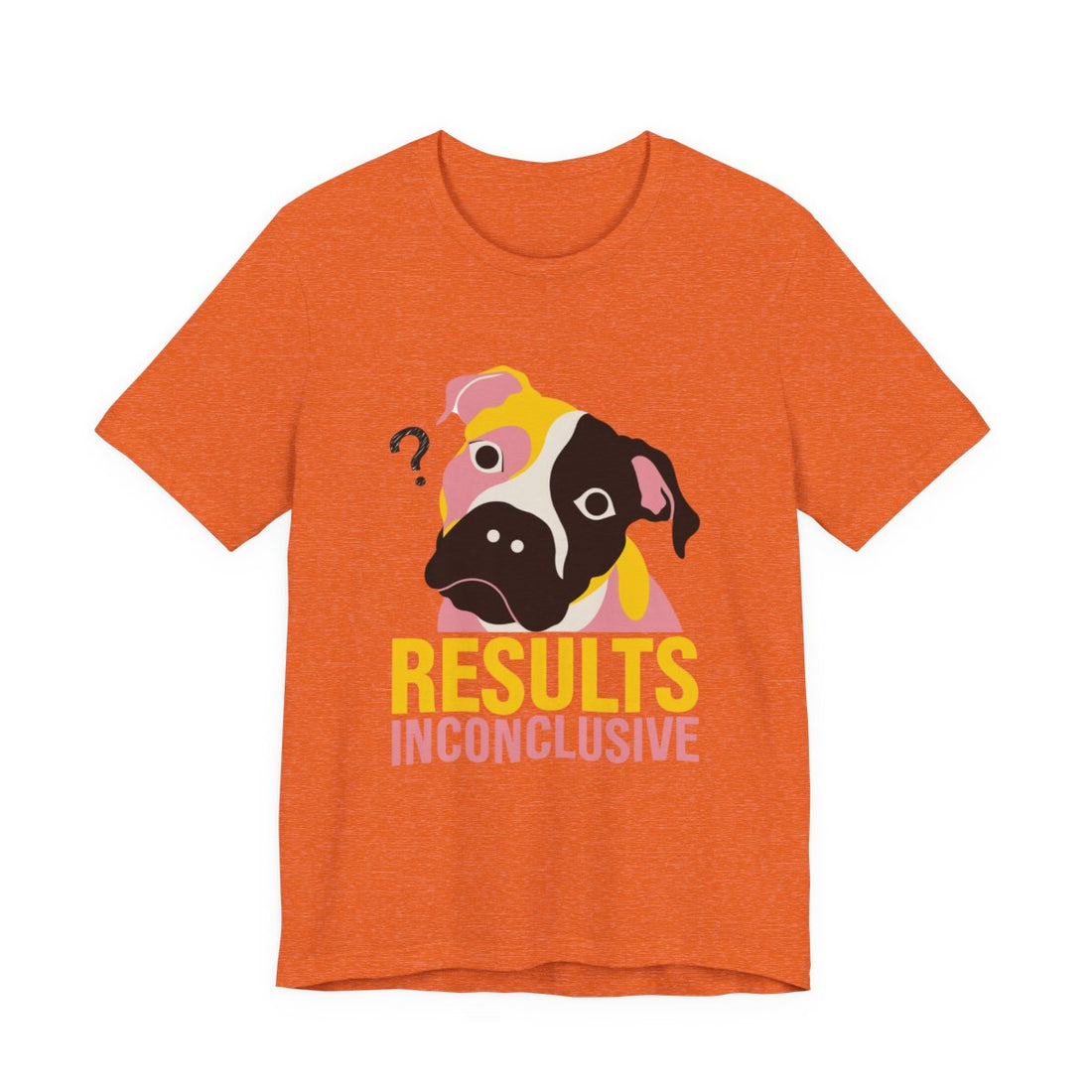 Heather Orange — Front | Pitbull Mix 'Results Inconclusive' Tee